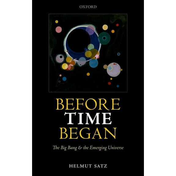 Before Time Began: The Big Bang and the Emerging Universe, (Hardcover)