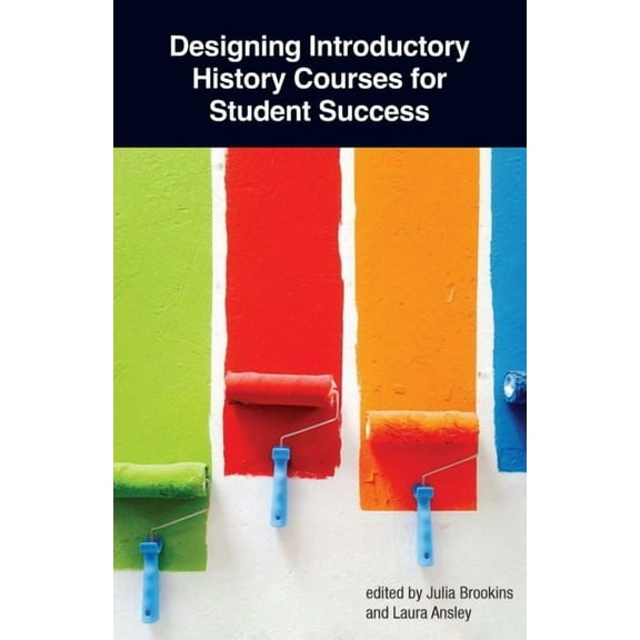 Designing Introductory History Courses for Student Success, (Paperback)
