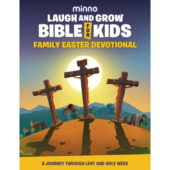 Laugh and Grow Bible for Kids Family Easter Devotional: A Journey Through Lent and Holy Week, (Hardcover)