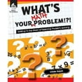 thumbnail image 1 of What's Your Math Problem!?! Getting to the Heart of Teaching Problem Solving, 1 of 1