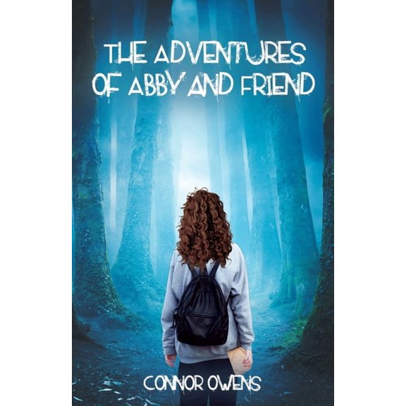 Adventures of The Adventures of Abby and Friend, Book 1, (Paperback)
