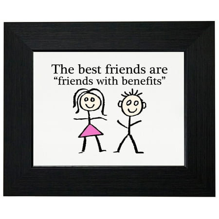 The Best Friends Are - Friends with Benefits Framed Print Poster Wall or Desk Mount (Best Friends With Benefits X Art)