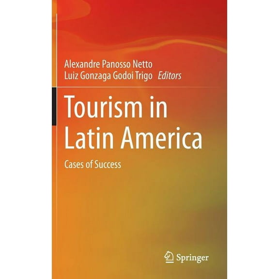 Tourism in Latin America: Cases of Success, (Hardcover)