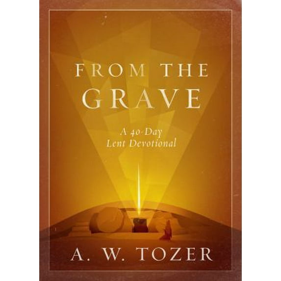 Pre-Owned From the Grave : A 40-Day Lent Devotional (Hardcover)