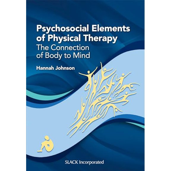 Pre-Owned Psychosocial Elements of Physical Therapy: The Connection of Body to Mind, 9781630915537, 163091553X, Paperback, 1 edition