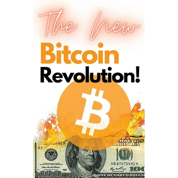 The New Bitcoin Revolution! (Hardcover)