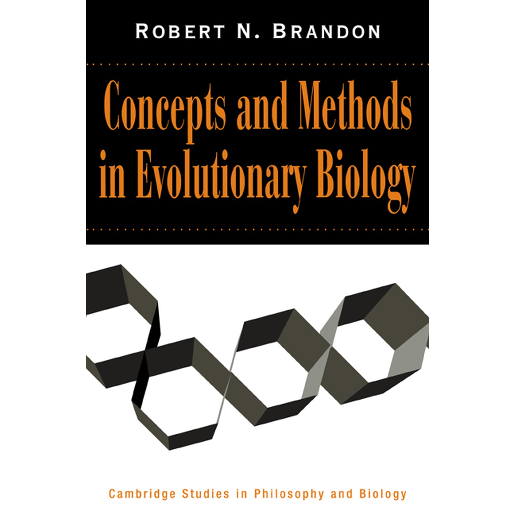 Cambridge Studies in Philosophy and Biol Concepts and Methods in Evolutionary Biology (Hardcover)