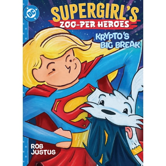 Supergirl's Zoo-Per Heroes: Krypto's Big Break, (Hardcover)