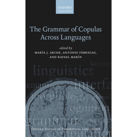 Oxford Studies in Theoretical Linguistic Grammar of Copulas Across Languages, (Hardcover)