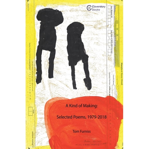 A Kind of Making: Selected Poems, 1979-2018, (Paperback)