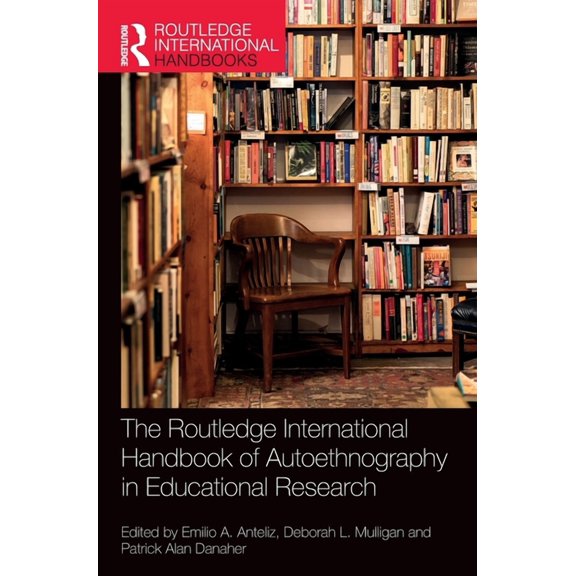 Routledge International Handbooks The Routledge International Handbook of Autoethnography in Educational Research, (Hardcover)