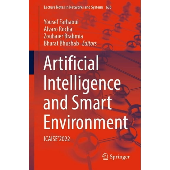 Lecture Notes in Networks and Systems Artificial Intelligence and Smart Environment: Icaise'2022, Book 635, (Paperback)