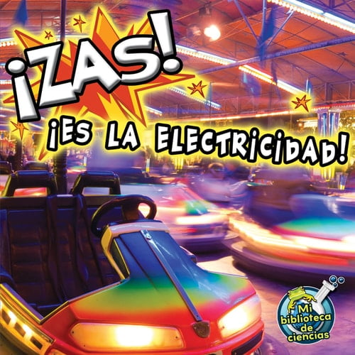 Pre-Owned Zas Es La Electricidad: Zap It's Electricity (Paperback) 1612369286 9781612369280