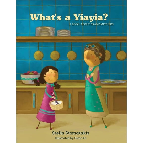 What's a Yiayia?: A Book About Grandmothers, (Paperback)