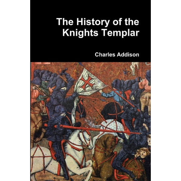The History of the Knights Templar (Paperback)