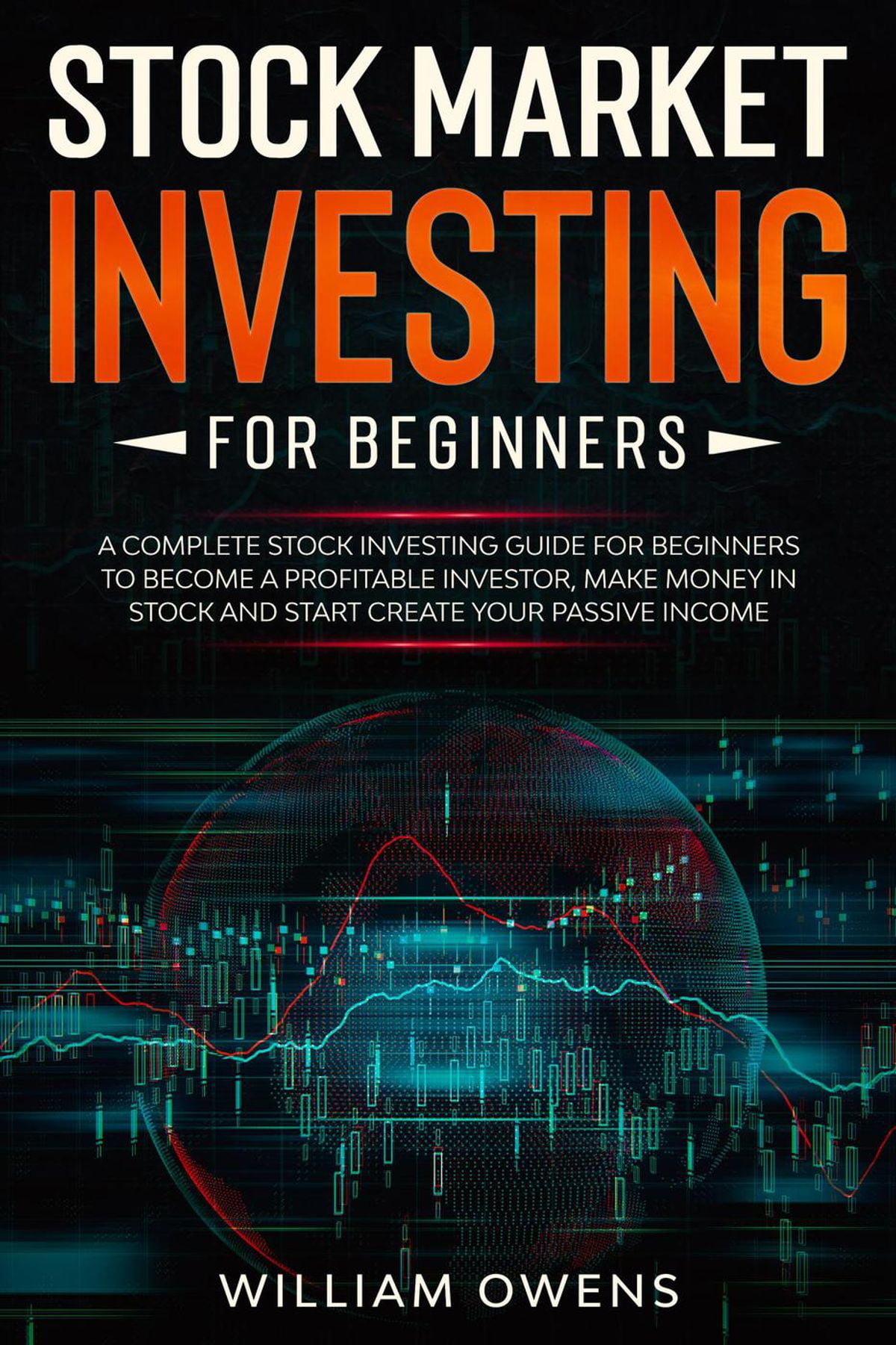 Stock Market Investing for Beginners: A Complete Stock Investing Guide for Beginners to Become a ...