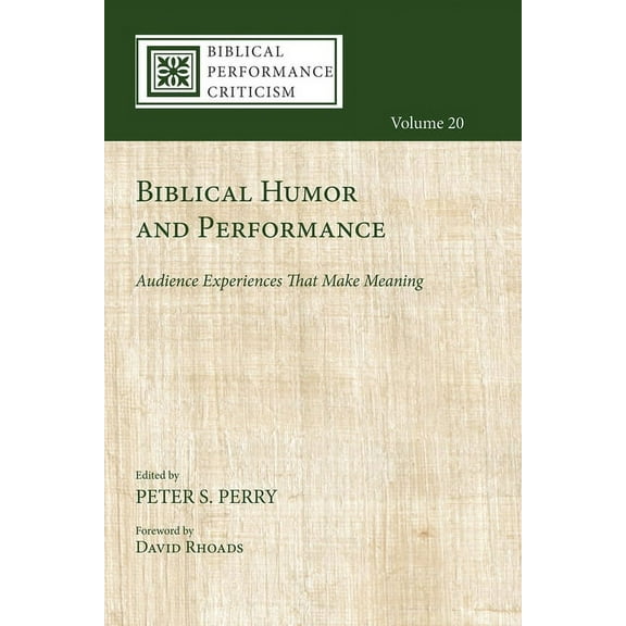 Biblical Performance Criticism: Biblical Humor and Performance (Hardcover)