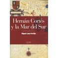 thumbnail image 1 of HERNAN CORTES Y LA MAR DEL SUR ALGABA MIGUEL LEON-PORTILLA, 1 of 2