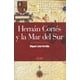 thumbnail image 1 of HERNAN CORTES Y LA MAR DEL SUR ALGABA MIGUEL LEON-PORTILLA, 1 of 2