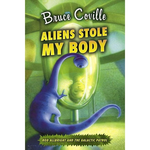 Rod Allbright and the Galactic Patrol: Aliens Stole My Body (Paperback)