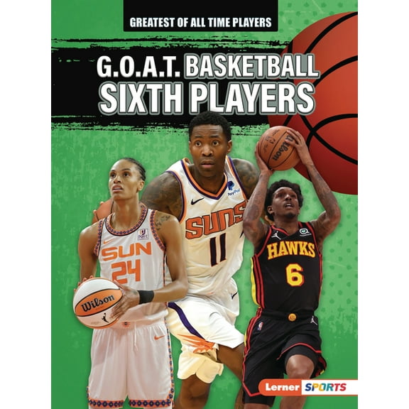 Greatest of All Time Players (Lerner (Tm G.O.A.T. Basketball Sixth Players, (Paperback)