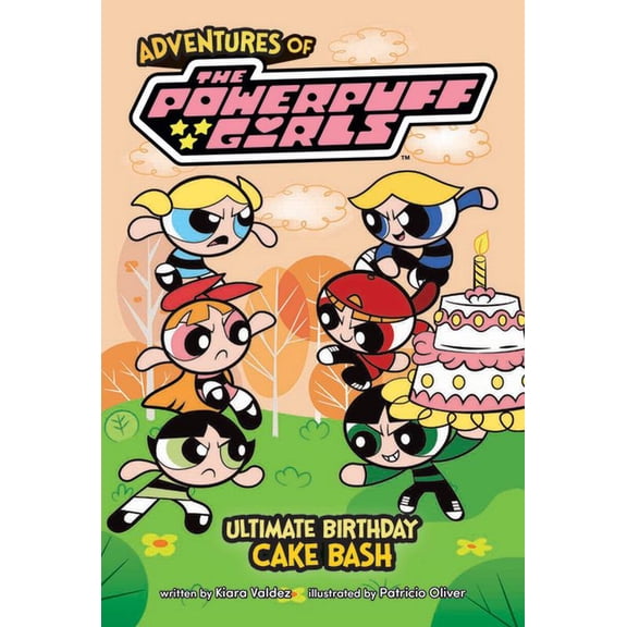 Adventures of the Powerpuff Girls Ultimate Birthday Cake Bash, (Hardcover)