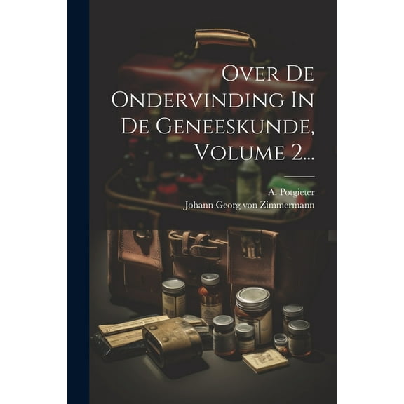 Over De Ondervinding In De Geneeskunde, Volume 2... (Paperback)