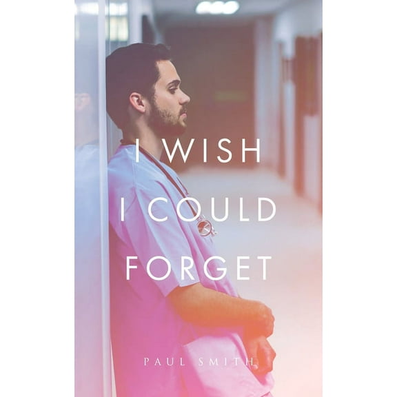 I Wish I Could Forget, (Paperback)