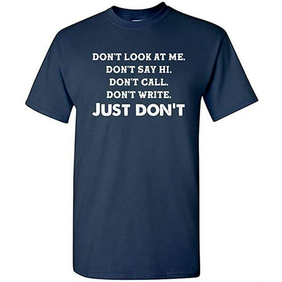 RedBarn Don't Look at Me Just Don't Novelty Best For Your Angry Friend Mens Graphic T Shirts