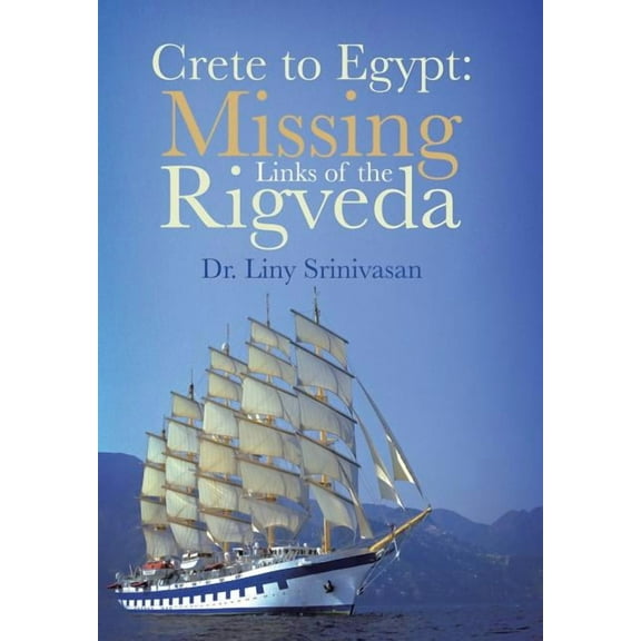Crete to Egypt: Missing Links of the Rigveda (Hardcover)