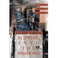 thumbnail image 2 of Slipping Into the Shadows: Junkies, Prostitutes, Con Artists, 2 of 2