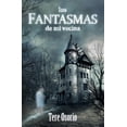 thumbnail image 1 of Los fantasmas de mi vecina Porrúa Print 9781939117335, 1 of 2