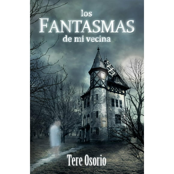 Los fantasmas de mi vecina Porrúa Print 9781939117335