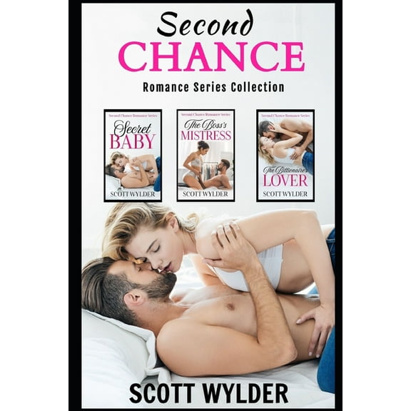 Second Chance Romance Series Collection (Paperback) by Scott Wylder