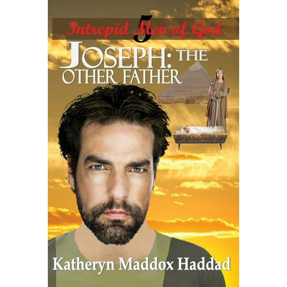 Intrepid Men of God Joseph: The Other Father, Book 5, (Paperback)