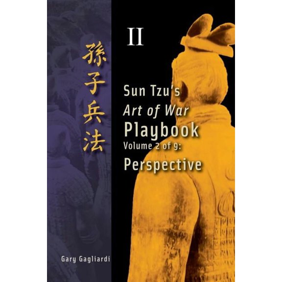 Sun Tzu's Art of War Playbook Volume 2: Sun Tzu's Art of War Playbook: Perspective, Book 2, (Paperback)