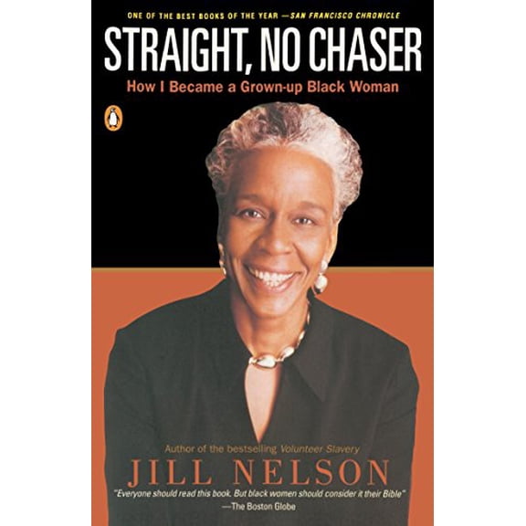 Pre-Owned Straight, No Chaser: How I Became a Grown-Up Black Woman (Paperback) 0140277242 9780140277241