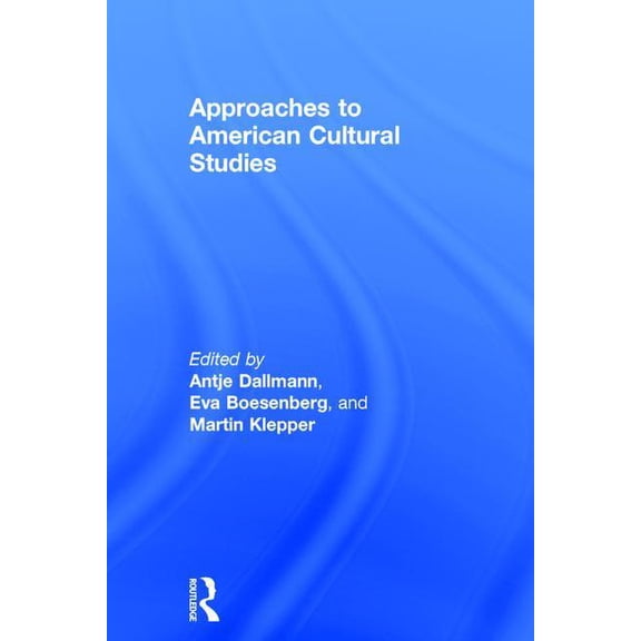 Approaches to American Cultural Studies, (Hardcover)