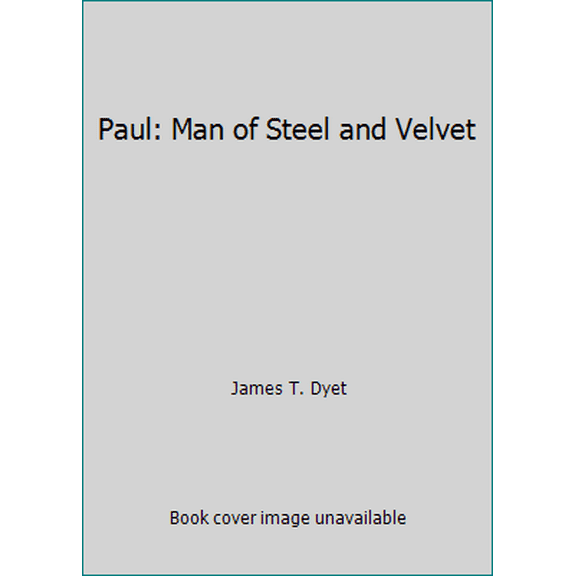 Pre-Owned Paul: Man of Steel and Velvet (Paperback) 091640630X 9780916406301