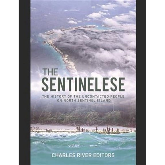 The Sentinelese: The History of the Uncontacted People on North Sentinel Island