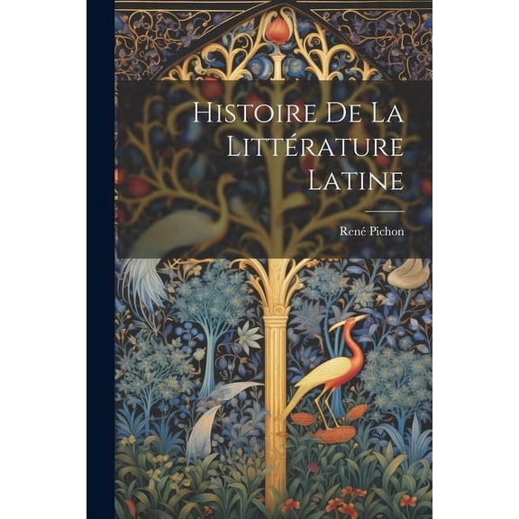 Histoire De La Littérature Latine (Paperback)