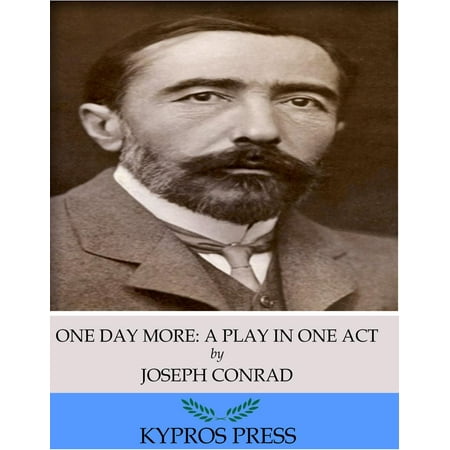 One Day More: A Play in One Act - eBook
