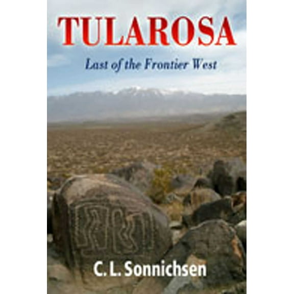 Tularosa: Last of the Frontier West, (Paperback)