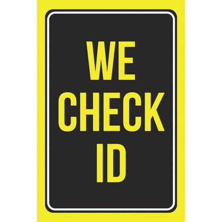 Front Check - We Check ID Print Business Store Front Bright Word Art Poster Customer Notice Wall Window Sign - Aluminum Metal