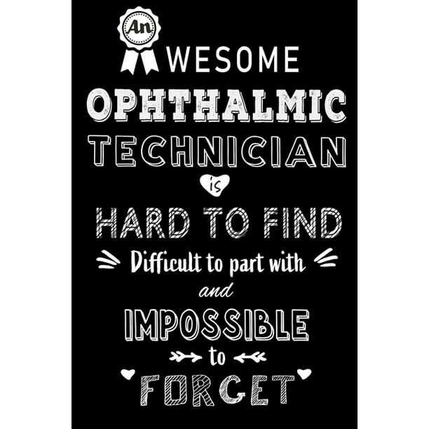 An Awesome Ophthalmic Technician is Hard to Find Perfect Gift for