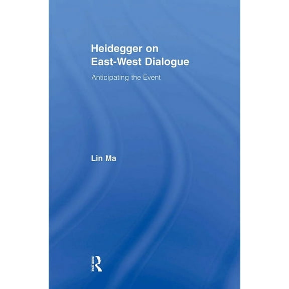 Studies in Philosophy Heidegger on East-West Dialogue: Anticipating the Event, (Paperback)