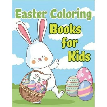 Easter Coloring Books for Kids: Happy Easter Basket Stuffers for Toddlers and Kids Ages 3-7, Easter Gifts for Kids, Boys and Girls