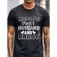 thumbnail image 2 of World's Best Husband & Daddy Graphic Men's T-Shirt - Soft Cotton Moisture-Wicking Breathable Crew Neck Tee, Gym-Friendly Casual Shirt for Running & Weekend Wear - Funny Gift for Dad Husbands, 2 of 6