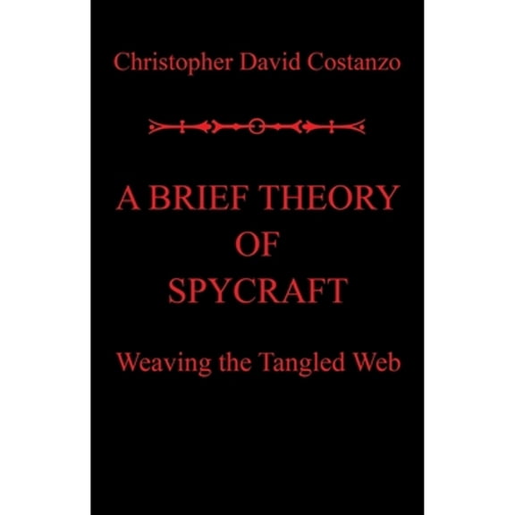 A Brief Theory of Spycraft (Paperback)