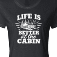 thumbnail image 4 of Inktastic Life is Better at The Cabin with Trees and Moon Women's T-Shirt, 4 of 5